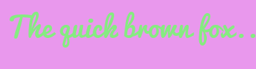 Image with Font Color 86EB81 and Background Color E998ED